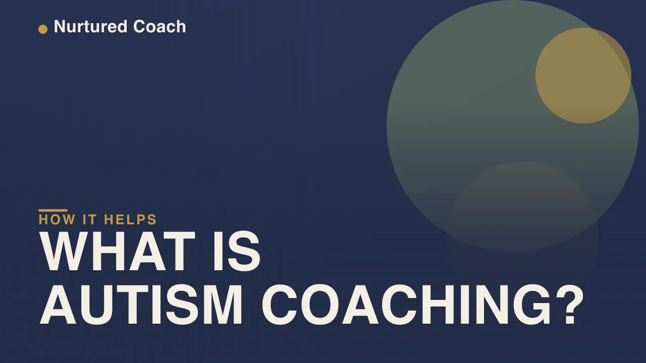 What Is Autism Coaching? How an Autism Coach Helps (2026)