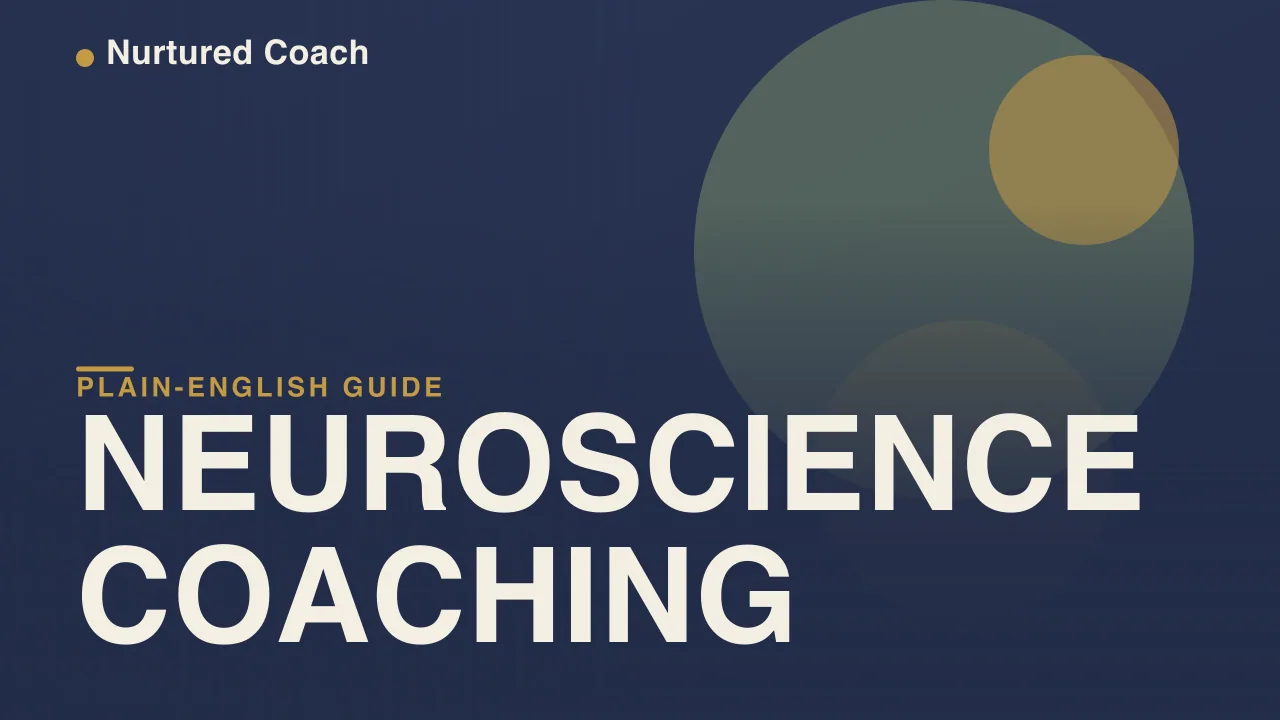 What Is Neuroscience Coaching? A Plain-English Guide (2026)